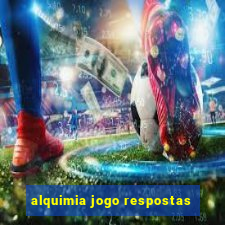 alquimia jogo respostas